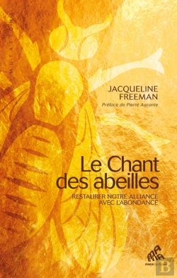 Bertrand.pt - Le Chant Des Abeilles ; Restaurer Notre Alliance Avec L'Abondance
