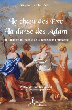 Bertrand.pt - Le Chant Des Eve ; La Danse Des Adam ; Ou L'Histoire Du Chant Et De La Danse Dans L'Humanité