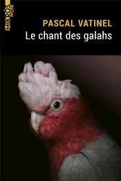 Le Chant Des Galahs