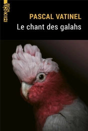 Le Chant Des Galahs