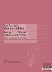 Le Chant Des Possibles, Interpreter L Orfeo De Claudio Monteverdi