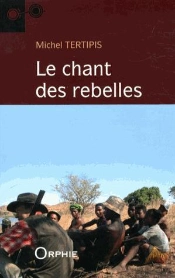 Le Chant Des Rebelles - Roman