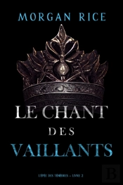 Le Chant Des Vaillants (L'Epée Des Ténèbres – Livre 2)