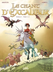 Le Chant D'Excalibur ; Intégrale Tome 1 ; Tome 1 À Tome 3