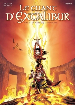 Bertrand.pt - Le Chant D'Excalibur Tome 6 ; Les Gardiennes De Brocéliande