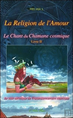 Bertrand.pt - Le Chant Du Chamane Cosmique T2 - La Religion De L'Amour