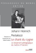 Le Chant Du Cygne ; Le Testament Pédagogique Du Maître D'Yverdon