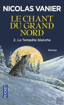 Bertrand.pt - Le Chant Du Grand Nord - Tome 2 La Tempête Blanche