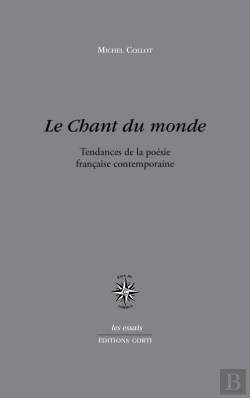 Bertrand.pt - Le Chant Du Monde ; Tendances De La Poésie Française Contemporaine