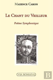 Le Chant Du Veilleur ; Poème Symphonique