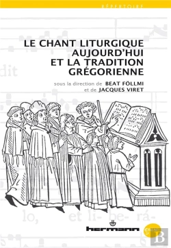 Bertrand.pt - Le Chant Liturgique Aujourd'Hui Et La Tradition Grégorienne