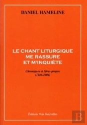 Le Chant Liturgique Me Rassure Et M'Inquiete