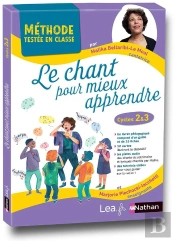 Le Chant Pour Mieux Apprendre ; Cycles 2 Et 3 (Édition 2020)