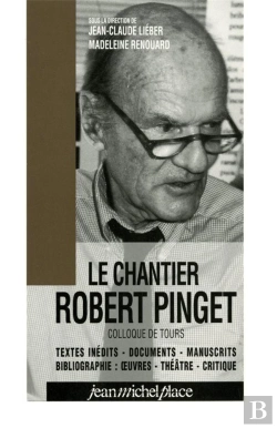 Bertrand.pt - Le Chantier Robert Pinget