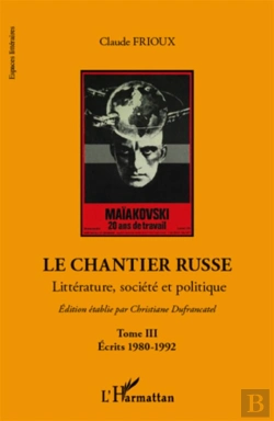 Bertrand.pt - Le Chantier Russe Tome 3 ; Écrits 1980-1992