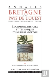 Le Chanvre, Histoire Et Techniques D'Une Fibre Végétale