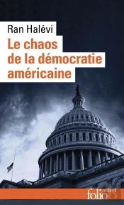Le Chaos De La Démocratie Américaine : L'Émeute Du Capitole ; Une République Éclatée
