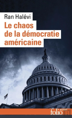 Bertrand.pt - Le Chaos De La Démocratie Américaine : L'Émeute Du Capitole ; Une République Éclatée