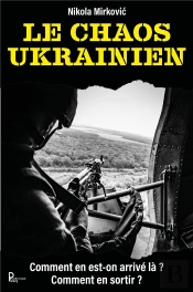 Le Chaos Ukrainien ; Comment En Est-On Arrivé Là ? Comment En Sortir ?