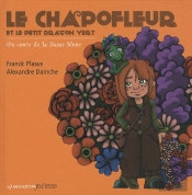 Le Chapofleur Et Le Petit Dragon Vert '