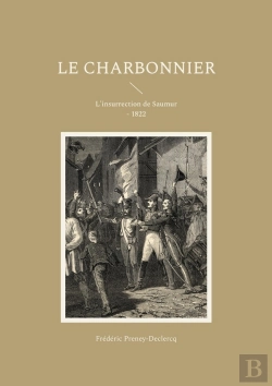 Bertrand.pt - Le Charbonnier : L'Insurrection De Saumur - 1822
