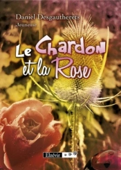 Le Chardon Et La Rose