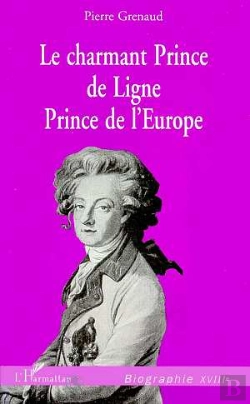 Bertrand.pt - Le Charmant Prince De Ligne Prince De L'Europe