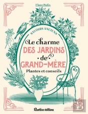 Le Charme Des Jardins De Grand-Mère