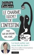 Le Charme Discret De L'Intestin ; Tout Sur Un Organe Mal Aimé
