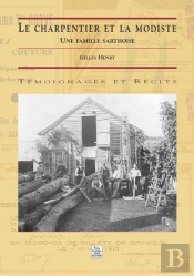 Le Charpentier Et La Modiste - Une Famille Sarthoise
