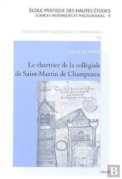 Bertrand.pt - Le Chartrier De La Collégiale De Saint-Martin De Champeaux