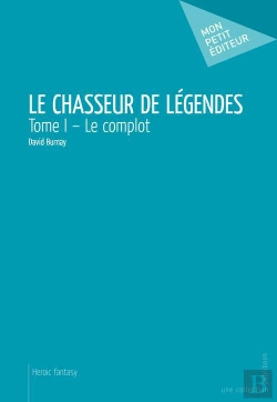 Bertrand.pt - Le Chasseur De Legendes - T.I