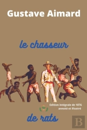 Le Chasseur De Rats | Edition Integrale Annote Et Illustre De 1876