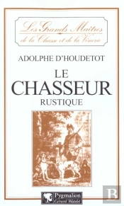 Le Chasseur Rustique