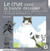 Le Chat Dans La Bande Dessinée ; De Félix À Blacksad, Un Siècle D'Espiéglerie Féline Dans Le Petit Monde Du Ixe Art