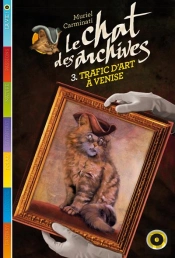 Le Chat Des Archives T.3 Trafic D'Art A Venise