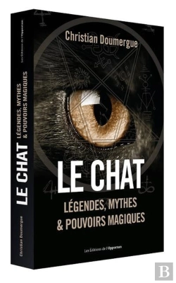 Bertrand.pt - Le Chat ; Légendes, Mythes & Pouvoirs Magiques