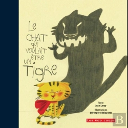 Bertrand.pt - Le Chat Qui Voulait Etre Un Tigre