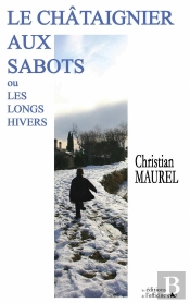 Le Châtaignier Aux Sabots ; Ou Les Longs Hivers