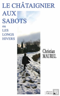 Bertrand.pt - Le Châtaignier Aux Sabots ; Ou Les Longs Hivers