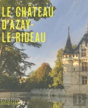 Le Château D'Azay-Le-Rideau