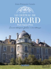 Le Chateau De Briord - Port-Saint-Pere Excentrique Folie Nantaise