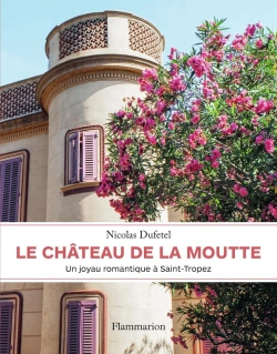 Bertrand.pt - Le Château De La Moutte : Un Joyau Romantique À Saint-Tropez