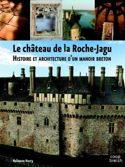 Bertrand.pt - Le Château De La Roche-Jagu ; Histoire Et Architecture D'Un Manoir Breton