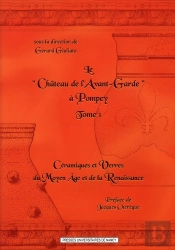 Le Château De L'Avant-Garde À Pompey. Tome 1 ; Céramiques Et Verres Du Moyen Age Et De La Renaissance