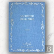 Le Chateau De Ma Mere, Manuscrit