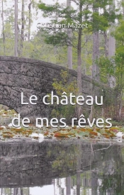 Le Château De Mes Rêves