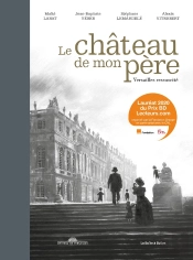 Le Château De Mon Père ; Versailles Ressuscité
