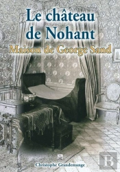 Le Chateau De Nohant - Maison De George Sand