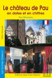 Le Château De Pau En Dates Et En Chiffres
